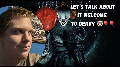 Let’s Talk About IT Welcome To Derry