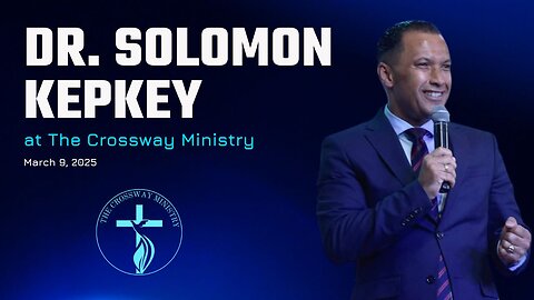 Dr. Solomon Kepkey: March 9, 2025