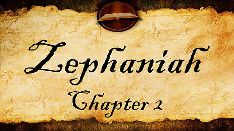 Zephaniah Chapter 2 | KJV Audio (With Text)
