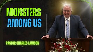 Pastor CHARLES LAWSON 2025 - Monsters Among Us