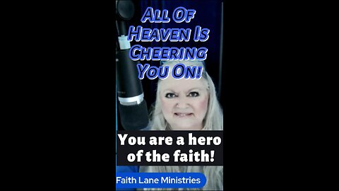 Encouragement For Believers In Christ! You Are A Hero Of The Faith!