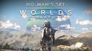 No Man's Sky WORLDS PART 2