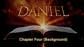 567 Book of Daniel Chapter 4 (Background)