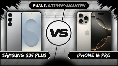 Samsung Galaxy S25 Plus Vs iPhone 16 Pro Full Comparison | Phone Sphere