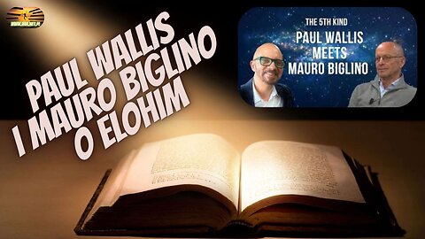 Paul Wallis i Mauro Biglino o Elohim