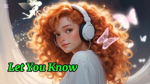 Let You Know 🦋#MissCozyBeats #Lofi #LofiBeats #ChillBeats #RelaxingMusic #StudyMusic #CozyBeats