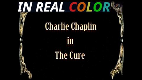 🎭 The Cure (1917) — Charlie Chaplin — In Real Color — 720p