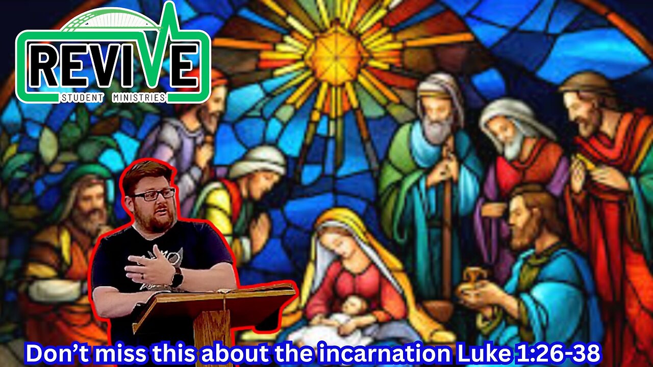 Don't Miss This about the Incarnation; Luke 1:26-38