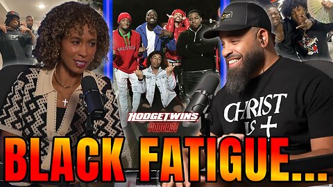 Hodgetwins & Sage Steel Have HAD IT With Black Fatigue!