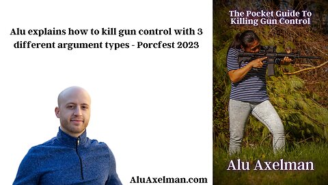 Alu explains how to kill gun control with 3 different argument types - Porcfest 2023