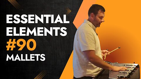 Essential Elements #90 on Mallets: Variations on a Familiar Theme