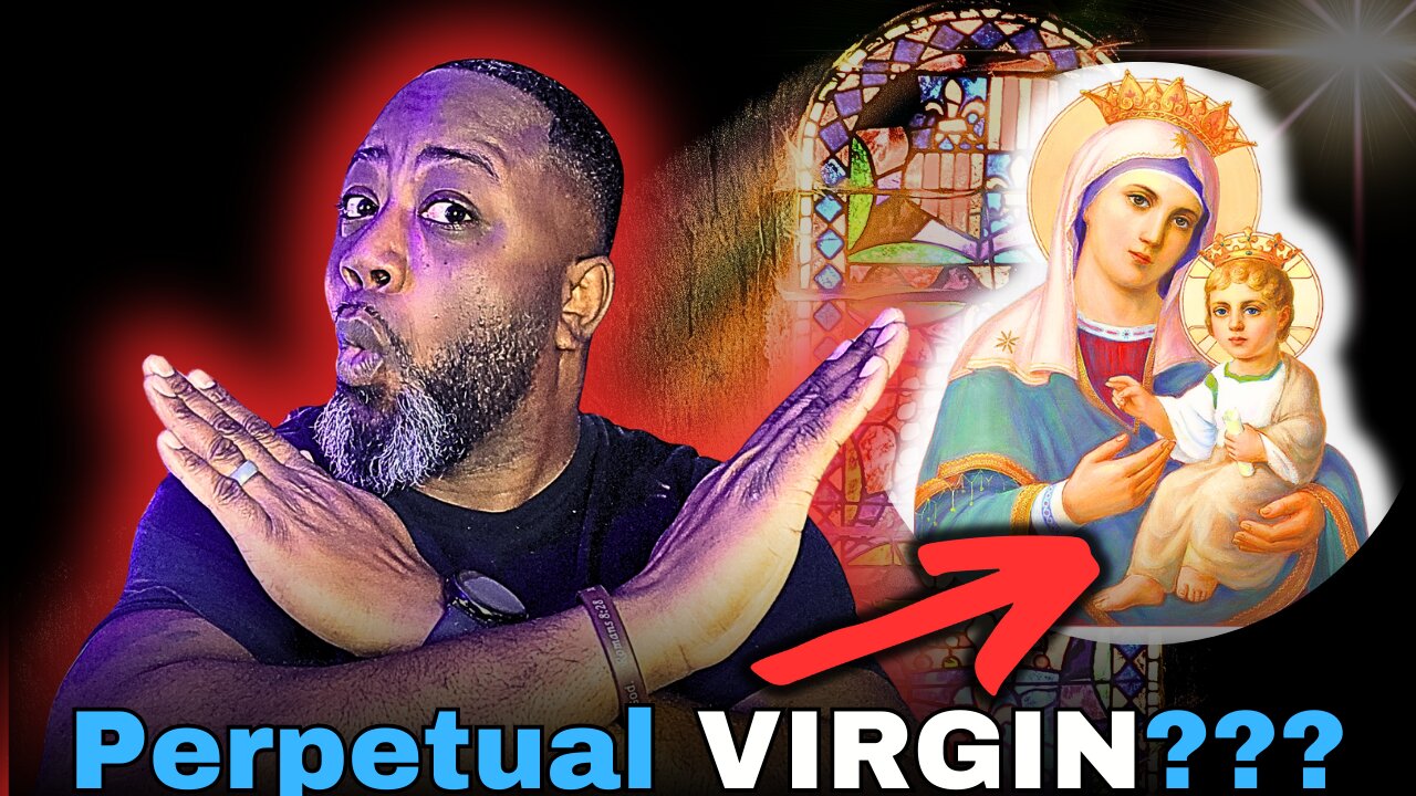 Revealing The TRUTH About Mary's Perpetual Virginity!