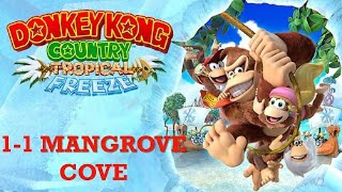 Donkey Kong Country Tropical Freeze: Lost Mangroves 1-1 Mangrove Cove