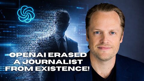 OpenAI Erased a Journalist From AI Existence for Questioning ChatGPT’s Power
