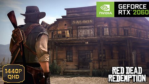 Red Dead Redemption | RTX 2060 + i5-9500F (1440p All Settings)