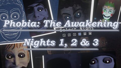 Phobia - The Awakening (Version 2.1.0): Nights 1, 2 & 3 (fr/en)