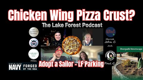 Navy Pride Adopt a Sailor + Pizza Wing Crust Parking Spot Drama – Lake Forest Podcast