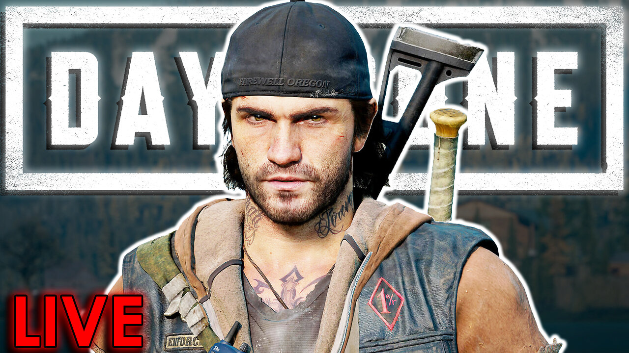 Days Gone - LIVE