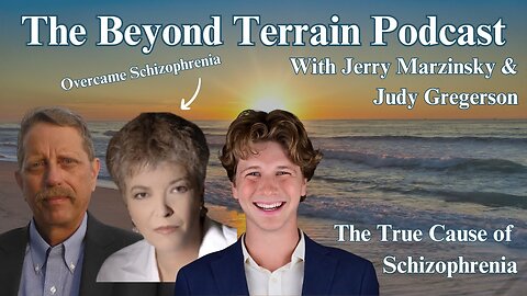 Schizophrenia Is Not a Life Sentence - Jerry Marzinsky and Judy Gregerson