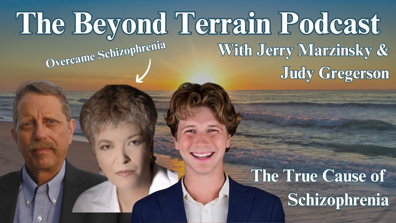 Schizophrenia Is Not a Life Sentence - Jerry Marzinsky and Judy Gregerson