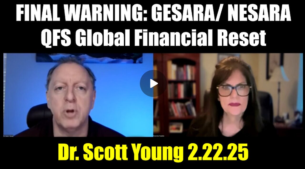 Dr. Scott Young FINAL WARNING: GESARA/ NESARA, QFS Global Financial Reset