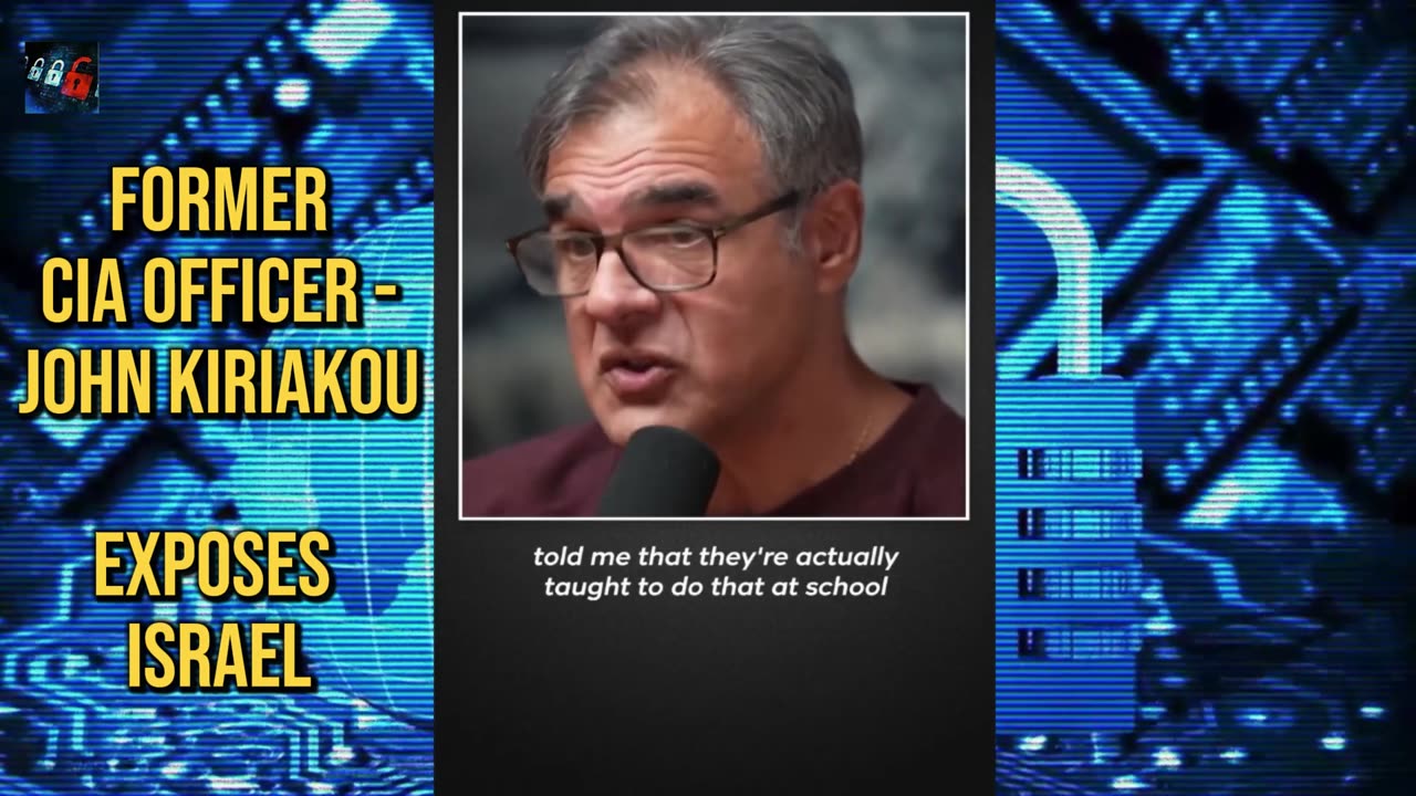 Former C I A Officer, John Kiriakou - Exposes Israel