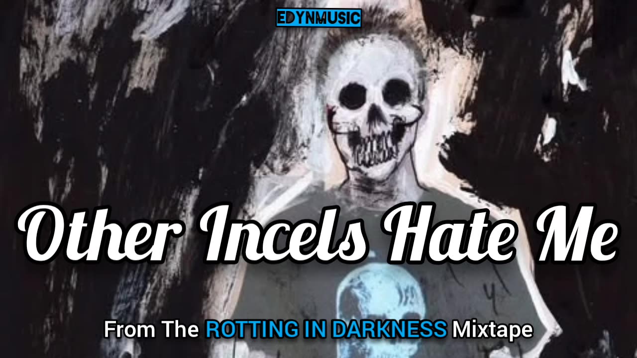 Other Incels Hate Me