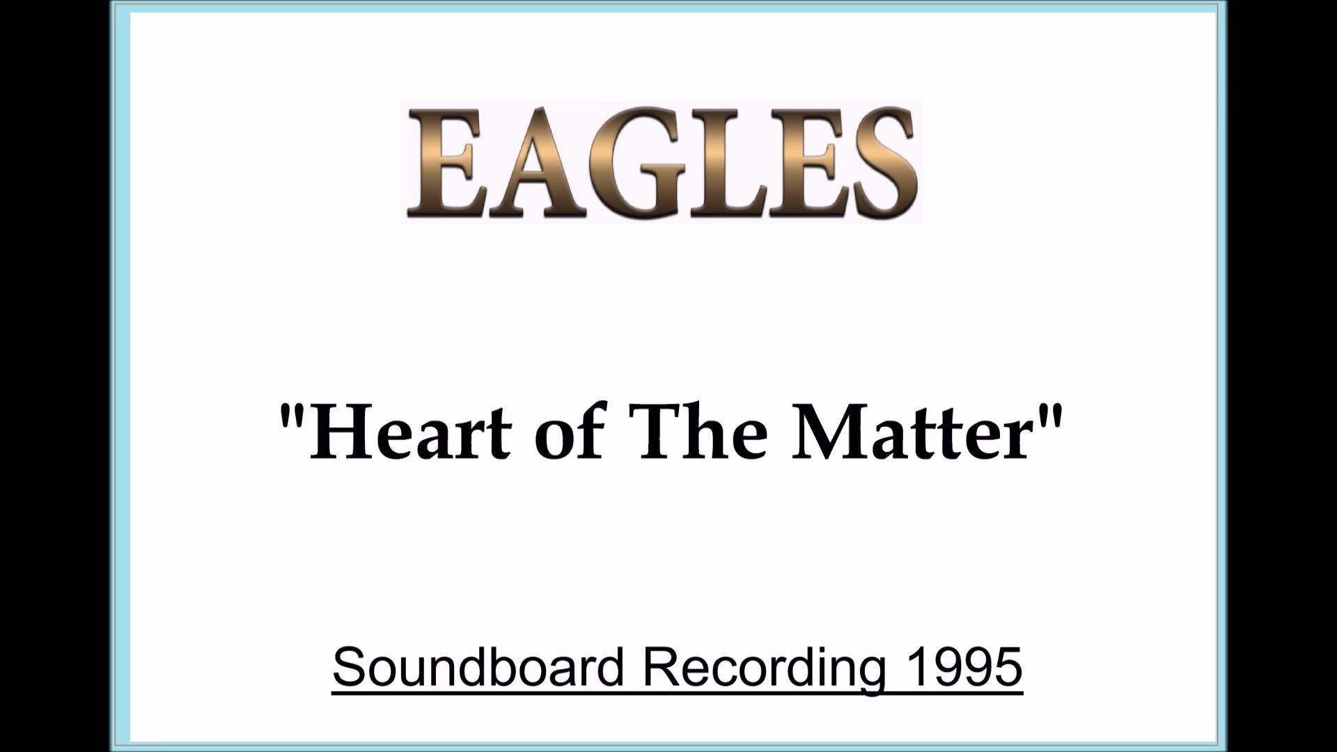 Eagles - Heart Of The Matter (Live in Christchurch, New Zealand 1995) Soundboard