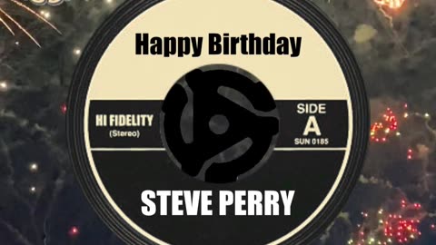 HAPPY BIRTHDAY STEVE PERRY