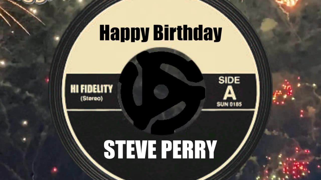 HAPPY BIRTHDAY STEVE PERRY