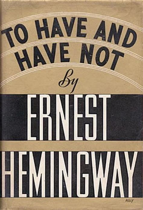 To Have and Have Not by Ernest Hemingway | Summary