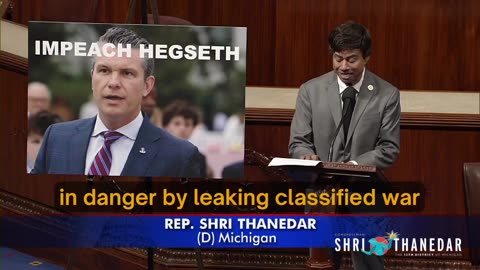 🤡 Indian Rep. Shri Thanedar files articles of impeachment for SecWar Pete Hegseth
