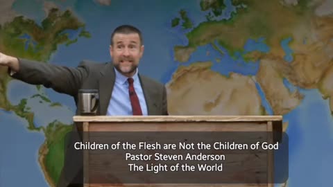 Children of the Flesh are NOT the Children of God | Pastor Steven Anderson