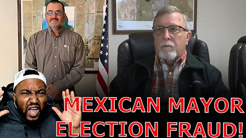 Non Citizen Mexican Mayor IMMEDIATELY Charged With ELECTION FRAUD After Winning REELECTION!