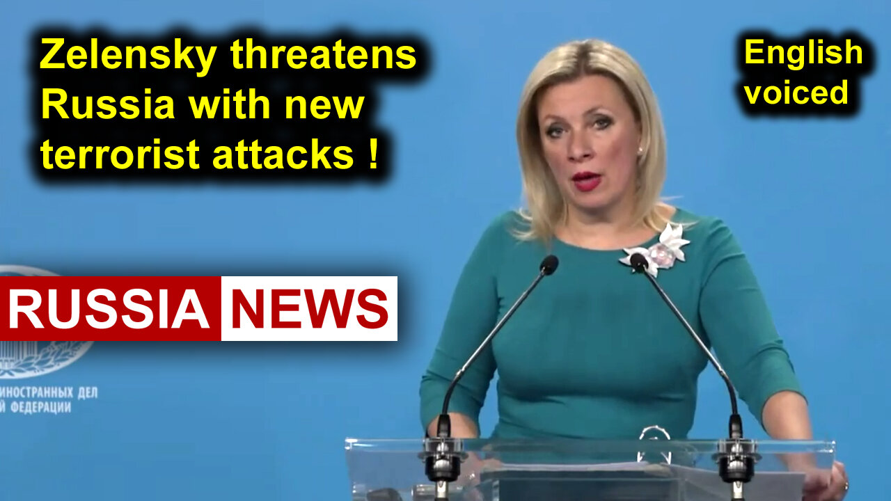 Zelensky threatens Russia with new terrorist attacks!