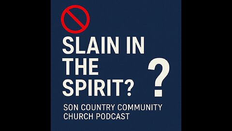 Slain in the Spirit? – A Biblical Examination | Son Country Community Church