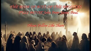 THE BOOK OF ACTS OF THE APOSTLES 🎬 FULL MOVIE John Peter James Paul.