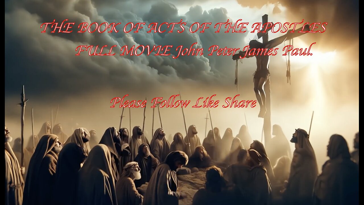 THE BOOK OF ACTS OF THE APOSTLES 🎬 FULL MOVIE John Peter James Paul.