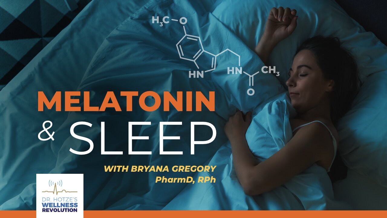 Melatonin & Sleep with Bryana Gregory, PharmD, RPh
