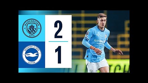 HIGHLIGHTS! | Last minute winner! | Naylor and Alfa-Ruprecht goals! | Man City EDS 2-1 Brighton U21