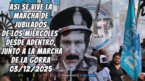 Así se vive la marcha de jubilados de los miércoles desde adentro y la marcha de la gorra 03/12/2025