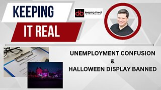Keeping it Real with Dave Bondy: Unemployment Chaos & Halloween Controversy