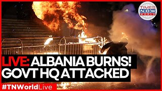 LIVE: ALBANIA ERUPTS: Protesters Hurl Petrol Bombs At Government HQ | Times Now World