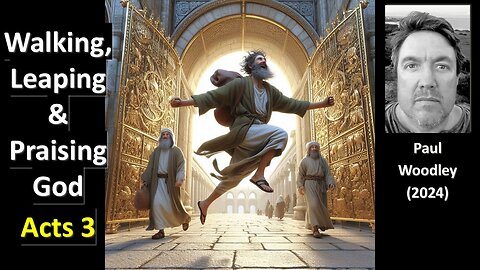 Acts 3 - Walking & Leaping