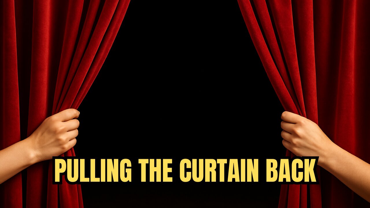Pulling The Curtain Back..