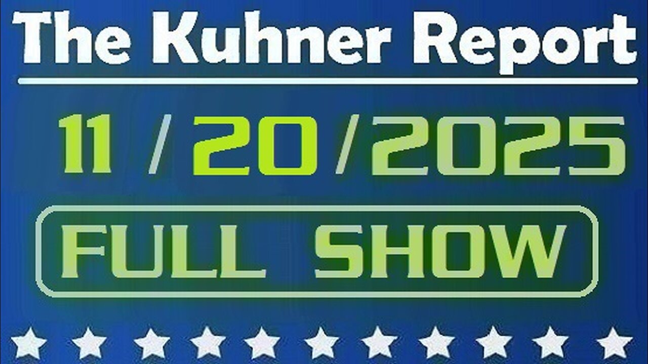The Kuhner Report - November 20 2025 FULL SHOW