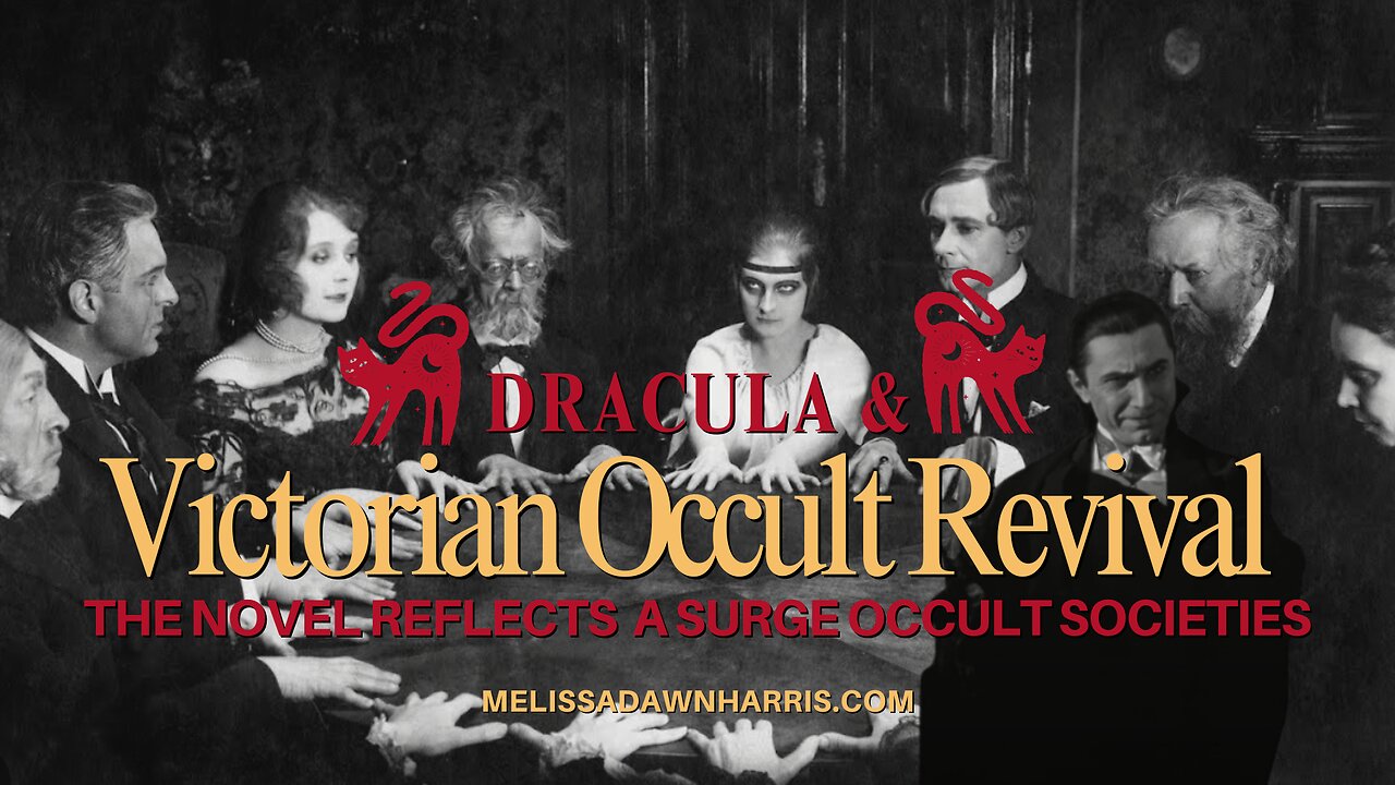 Dracula and the Victorian Occult Revival of the 1890s