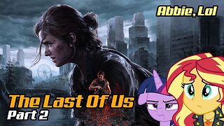 Diversity Of Us. Is My Whiskey Bottle Big Enough？│The Last Of Us 2 #1