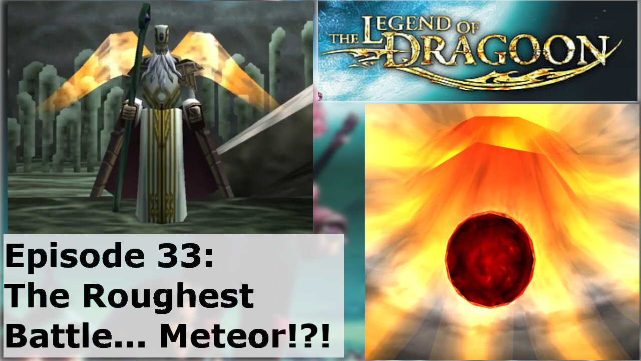 Episode 33: The Roughest Battle... Meteor!?!