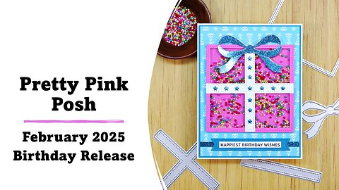 Pretty Pink Posh | February 2025 Birthday Release